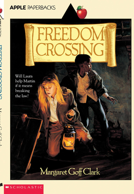 Freedom Crossing - Clark, Margaret Goff