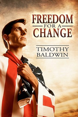 Freedom for a Change - Baldwin, Timothy