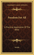 Freedom For All: A Practical Application Of The Bible