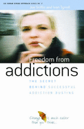 Freedom from Addiction: The Secret Behind Successful Addiction Busting - Griffin, Joe, and Tyrrell, Ivan