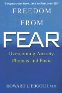 Freedom from Fear: Overcoming Anxiety, Phobias and Panic