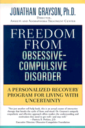 Freedom from Obsessive-Compulsive Disorder - Grayson, Jonathan, PH.D.