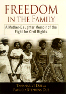 Freedom in the Family: A Mother-Daughter Memoir of the Fight for Civil Rights
