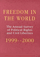 Freedom in the World: 1999-2000: The Annual Survey of Political Rights and Civil Liberties