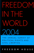 Freedom in the World: The Annual Survey of Political Rights & Civil Liberties