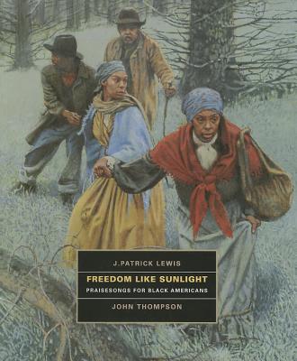 Freedom Like Sunlight: Praisesongs for Black Americans - Lewis, J Patrick
