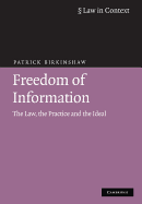 Freedom of Information: The Law, the Practice and the Ideal