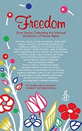Freedom: Short Stories Celebrating the Universal Declaration of Human Rights