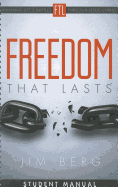 Freedom That Lasts - Level 1: Finding Freedom God's Way