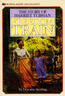 Freedom Train: The Story of Harriet Tubman - Sterling, Dorothy