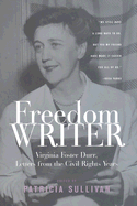 Freedom Writer: Virginia Foster Durr, Letters from the Civil Rights Years - Sullivan, Patricia