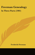 Freeman Genealogy: In Three Parts (1901)