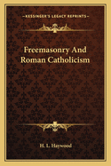 Freemasonry And Roman Catholicism