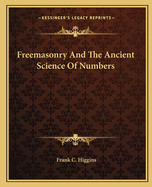 Freemasonry And The Ancient Science Of Numbers