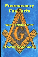 Freemasonry Fun Facts: What a Brother Knows