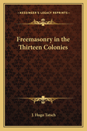 Freemasonry in the Thirteen Colonies