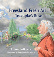Freesland Fresh Air: Teacupke's Rose