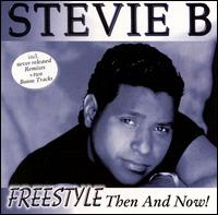 Freestyle: Then & Now - Stevie B