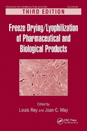 Freeze-Drying/Lyophilization of Pharmaceutical and Biological Products