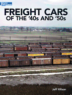 Freight Cars of the '40s and '50s