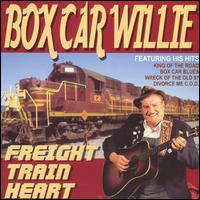 Freight Train Heart - Boxcar Willie