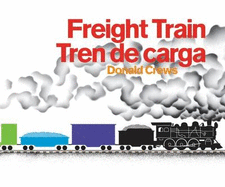 Freight Train/Tren de Carga Board Book: A Cledecott Honor Award Winner (Bilingual English-Spanish)