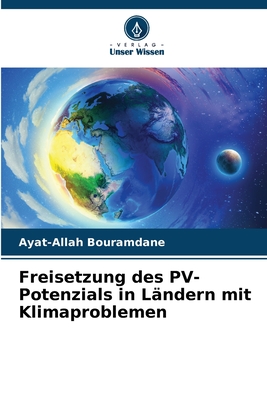 Freisetzung des PV-Potenzials in L?ndern mit Klimaproblemen - Bouramdane, Ayat-Allah