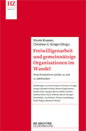 Freiwilligenarbeit Und Gemeinn?tzige Organisationen Im Wandel: Neue Perspektiven Auf Das 19. Und 20. Jahrhundert