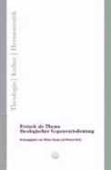 Freizeit ALS Thema Theologischer Gegenwartsdeutung