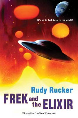 Frek and the Elixir - Rucker, Rudy Von B