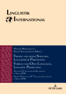 Fremde und eigene Sprachen. Linguistische Perspektiven / Foreign and Own Languages. Linguistic Perspectives: Akten des 51. Linguistischen Kolloquiums in Vilnius 2016 / Selected Papers of the 51st Linguistics Colloquium in Vilnius 2016