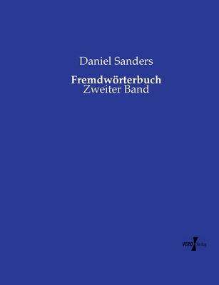 Fremdwrterbuch: Zweiter Band - Sanders, Daniel