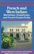 French and West Indian: Martinique, Guadeloupe, and French Guiana Today - Burton, Richard D E (Editor), and Reno, Fred (Editor)
