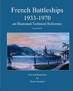 French Battleships 1933-1970 an Illustrated Technical Reference
