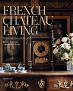 French Chateau Living: The Chteau Du Lude