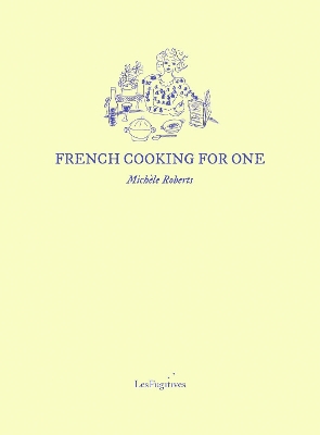 French Cooking for One - Roberts, Michle