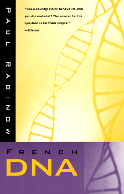 French DNA: Trouble in Purgatory - Rabinow, Paul