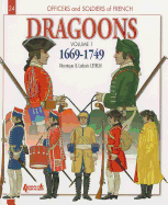 French Dragoons: Volume 1 - 1669-1749