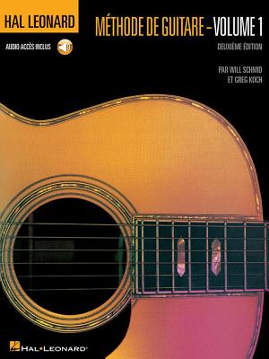 French Edition: Hal Leonard Methode de Guitare - Volume 1 Deuxieme Edition Book/Online Audio - Schmid, Will, and Koch, Greg