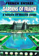 French Entree: French Gardens - A Region by Region Guide