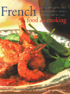 French Food & Cooking: Over 200 classic and contemporary dishes, shown step-by-step
