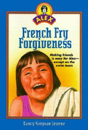 French Fry Forgiveness - Simpson, Nancy, and Levene, Nancy S