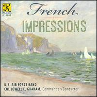 French Impressions - United States Air Force Band; Lowell E. Graham (conductor)
