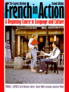 French in Action: A Beginning Course in Language and Culture, Second Edition: Textbook