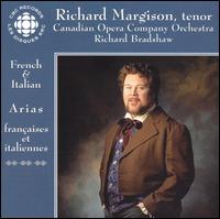French & Italian Arias - Marie Berard (violin); Richard Margison (tenor); Canadian Opera Company Orchestra; Richard Bradshaw (conductor)