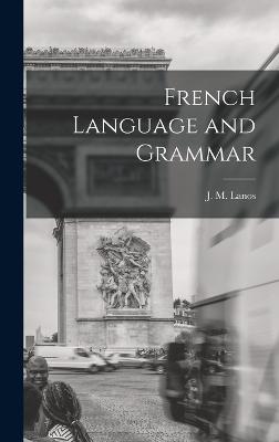 French Language and Grammar - Lanos, J M