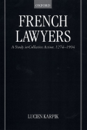 French Lawyers: A Study in Collective Action, 1274-1994