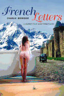 French Letters: A Journey to at Least Three Places