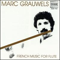 French Music for Flute - Marc Grauwels (flute)