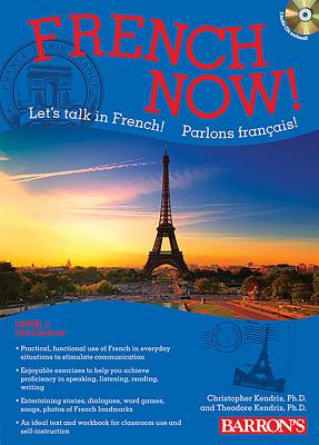 French Now! Level 1 with Online Audio - Kendris, Christopher, and Kendris, Theodore